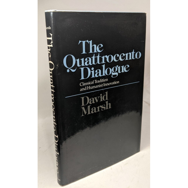 Quattrocento Dialogue: Classical Tradition and Humanist Innovation...