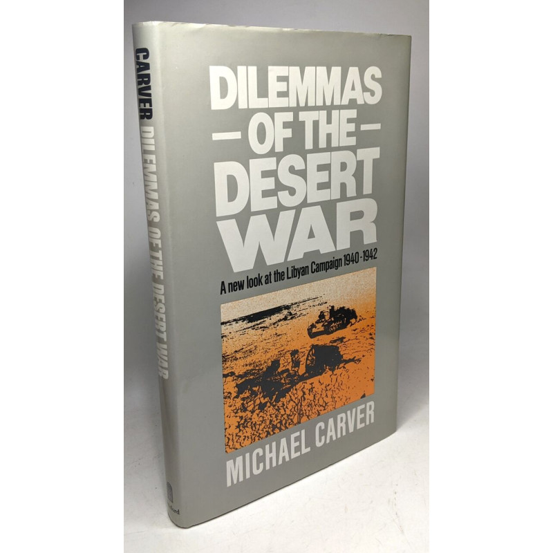 Dilemmas of the Desert War - a new look at the Libyan Campaign...