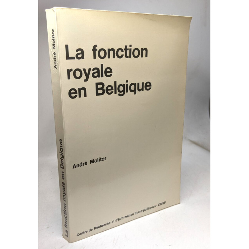 La fonction royale en Belgique