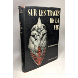 Sur les traces de la vie. La biologie d'aujourd'hui