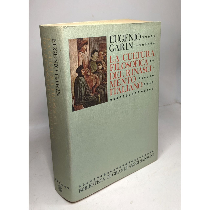 La cultura filosofica del Rinascimento italiano. Ricerche e Documenti