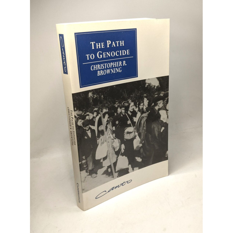 The Path to Genocide: Essays on Launching the Final Solution...