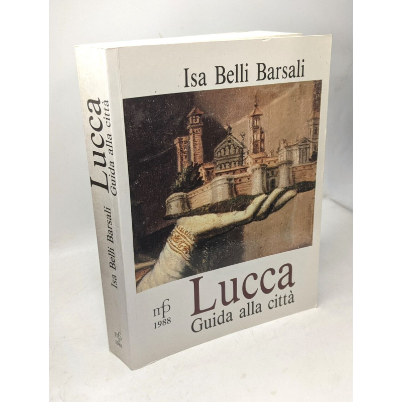 Lucca. Guida alla città