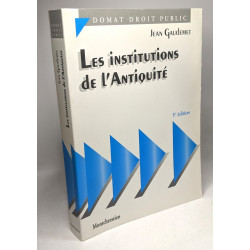 Les Institutions De L'Antiquite. 5eme Edition Fevrier 1998