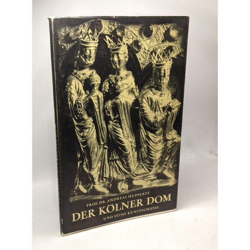 Der Kolner Dom und seine Kunstschatze