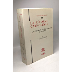 La réforme catholique : Le combat de Maldonat (1534-1583)