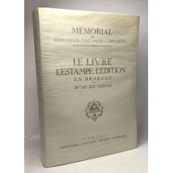 Le livre - l'estampe - l'édition en Brabant du XVe au XIXe siècle...