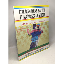 Ayez une attitude positive + Maîtrisez votre anxiété + Etre bien...