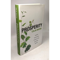 Prosperity: Better Business Makes the Greater Good