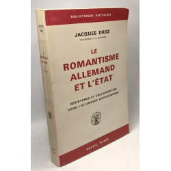 Le romantisme allemand et l'Etat. Résitance et collaboration dans...