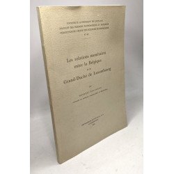 Les relations monétaires entre la Belgique et le Grand-Duché de...