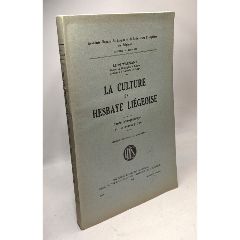 La culture en Hesbaye liégeoise. Etude ethnographique et...