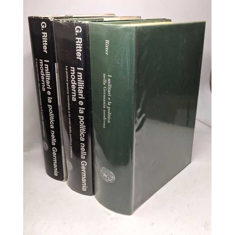 I militari e la politica nella Germania moderna. Vol. I. Da...
