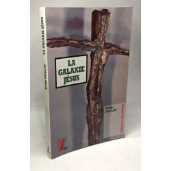 GALAXIE JESUS: Un Evangile et des Eglises deux millénaires...