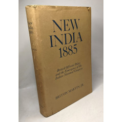 New India 1885: British Official Policy and the Emergence of the...