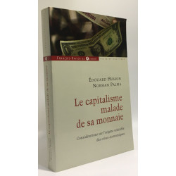 Le capitalisme malade de sa monnaie: Considérations sur l'origine...