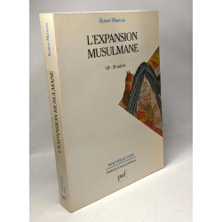 L' Expansion Musulmane: VIIe-XIe siècle