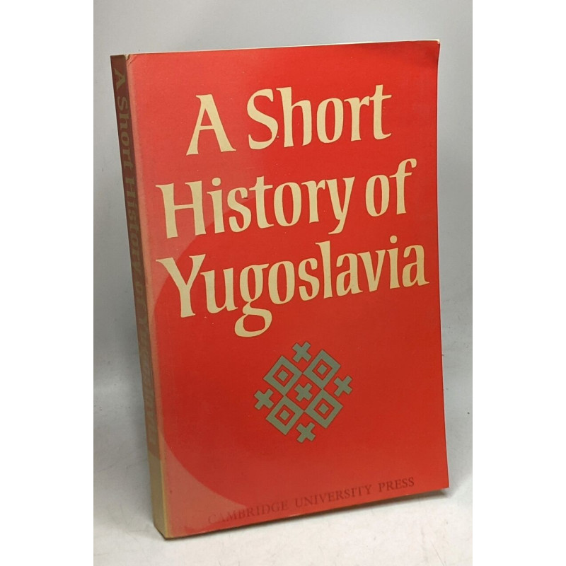 A Short History of Yugoslavia from Early Times to 1966
