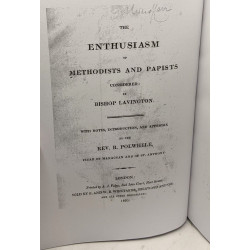The Enthusiasm of Methodists and Papists Considered - (fac-simile...