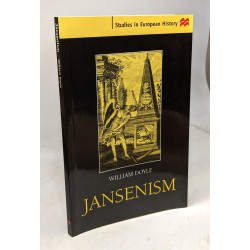 Jansenism: Catholic Resistance to Authority from the Reformation...