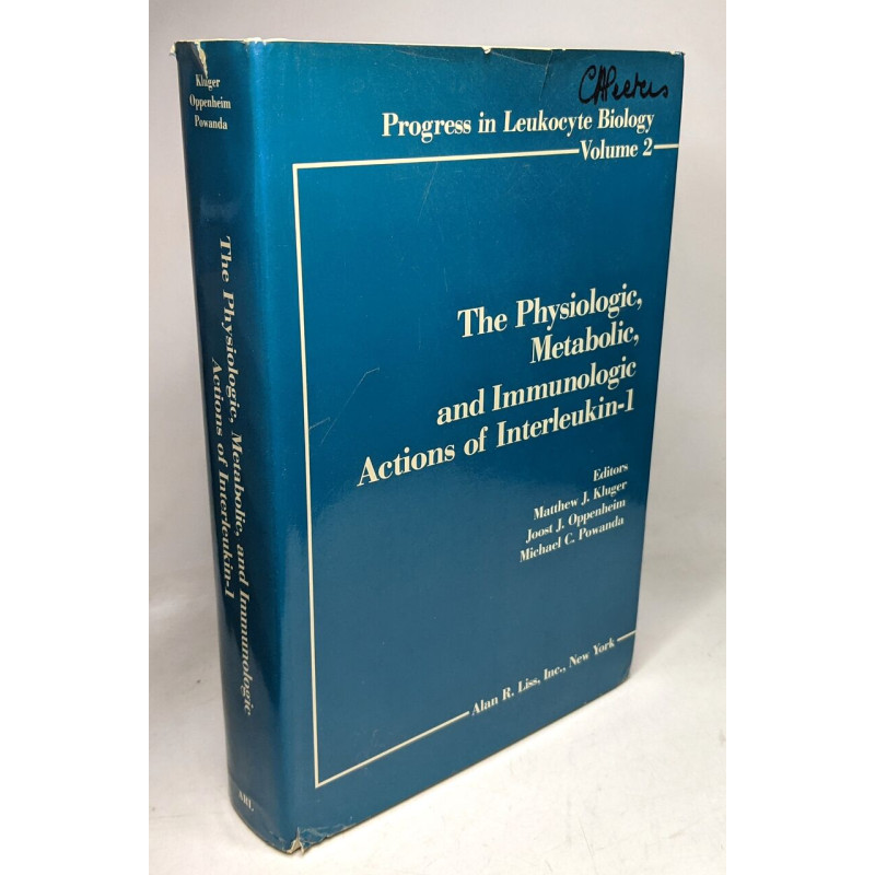 The physiologic metabolic and immunologic actions of interleukin-1...
