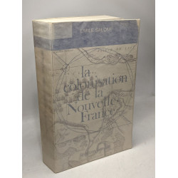 La Colonisation de la Nouvelle-France. Etude sur les Origines de...