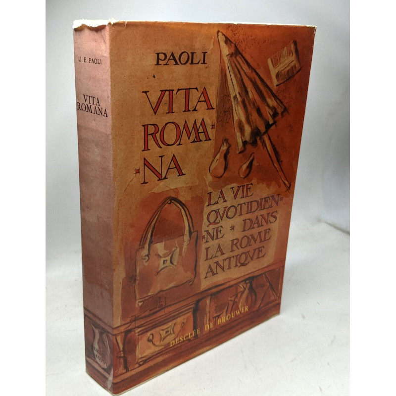 Vita Romana. La vie quotidienne dans la Rome Antique