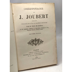 Correspondance de J. Joubert précédée d'une notice sur sa vie son...