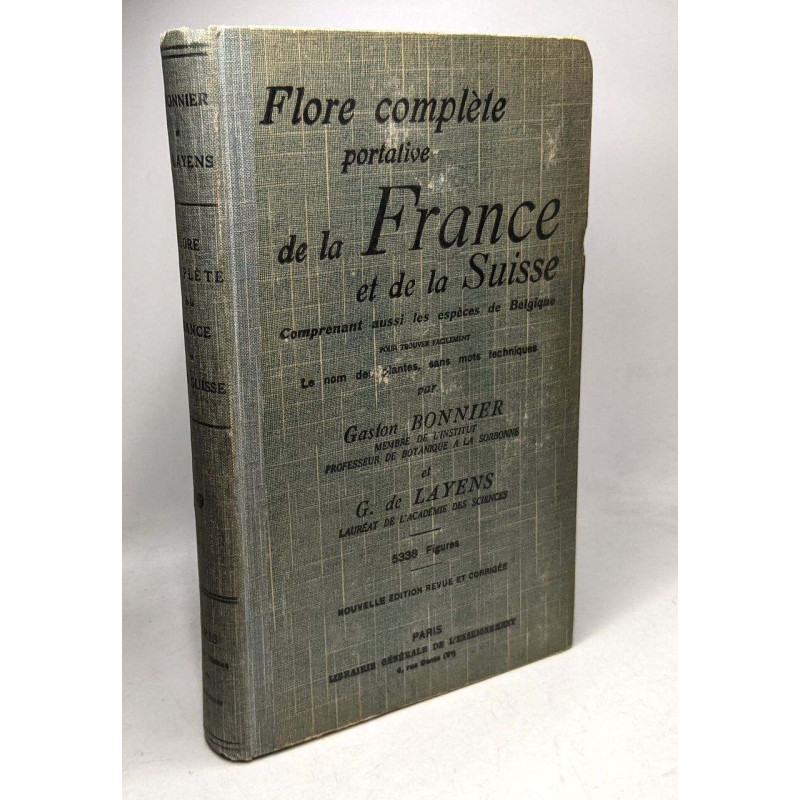 Flore complète portative de la France et de la Suisse. Comprenant...