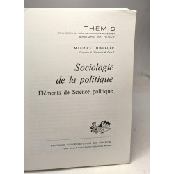 Sociologie de la politique - themis collection dirigee par m. duverger