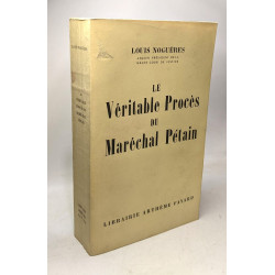 Le véritable procès du Maréchal Pétain