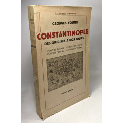 CONSTANTINOPLE des origines à nos jours: L'Empire Romain -...