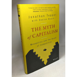 The Myth of Capitalism: Monopolies and the Death of Competition