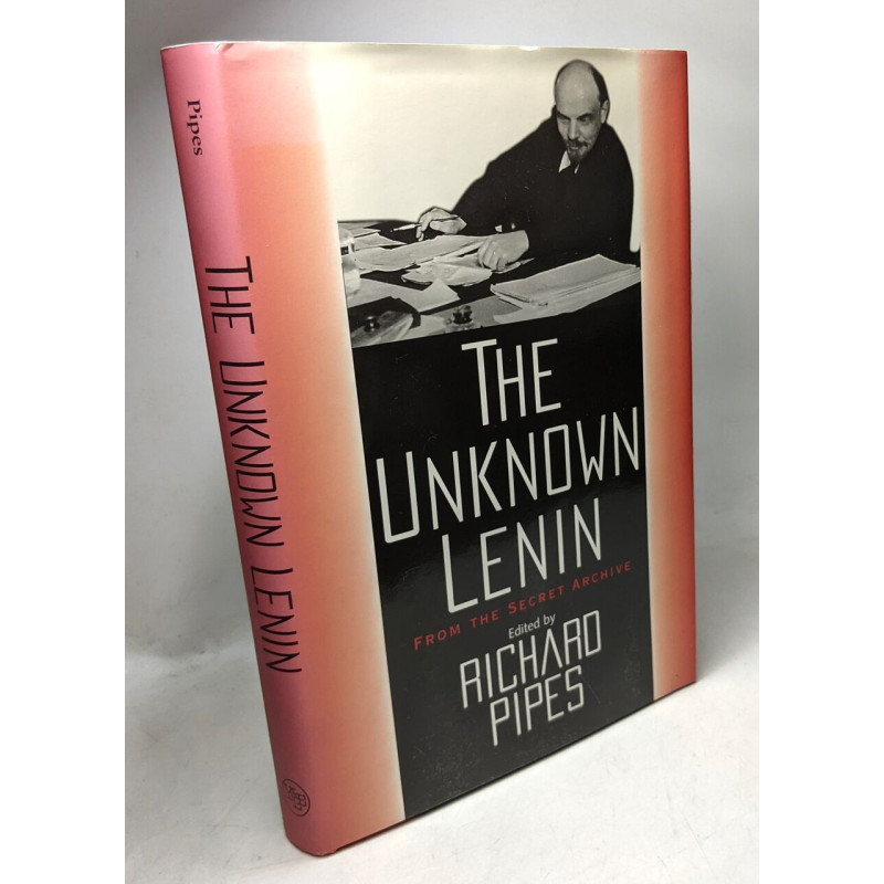 The Unknown Lenin : From the Secret Archive