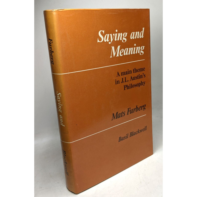 Saying and Meaning: A Main Theme in J.L.Austin's Philosophy