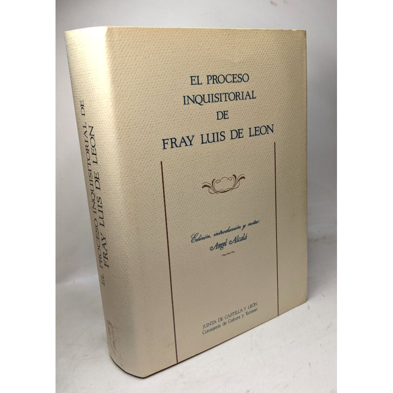 El proceso inquisitorial de Fray Luis de León. Edición...