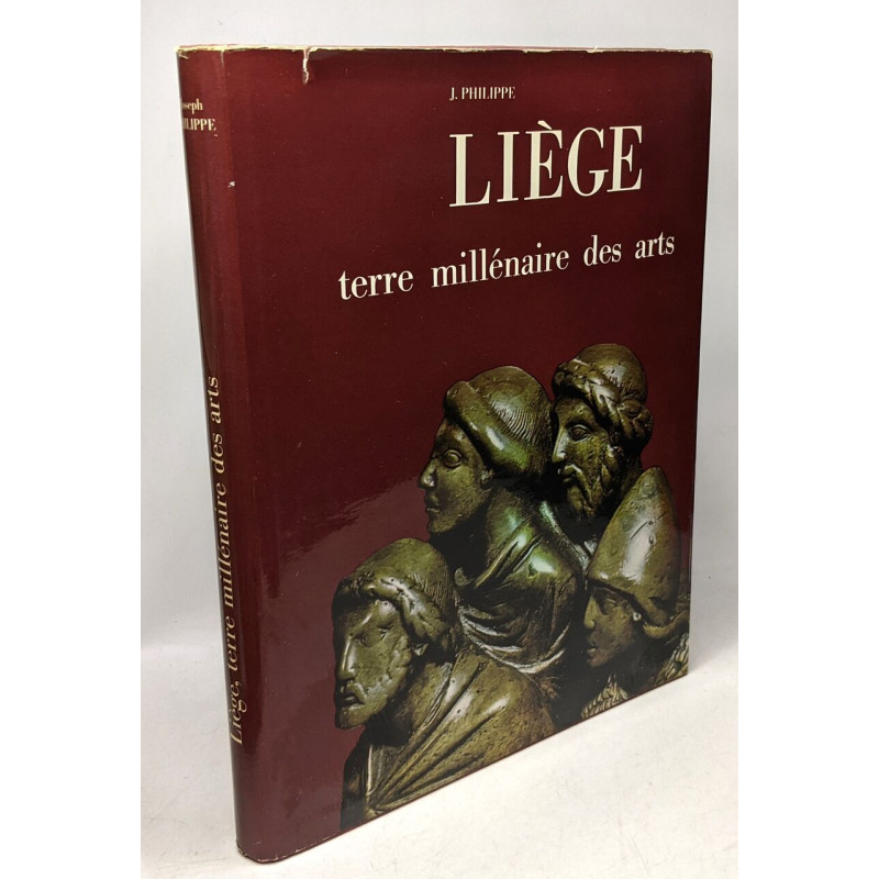 Liège : Terre millénaire des arts