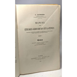 Manuel des études grecques et latines - TOME I: Grèce - édition...