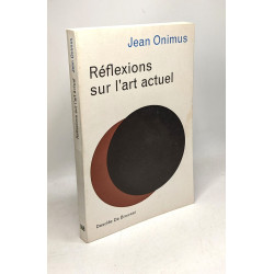 Réflexions sur l'art actuel