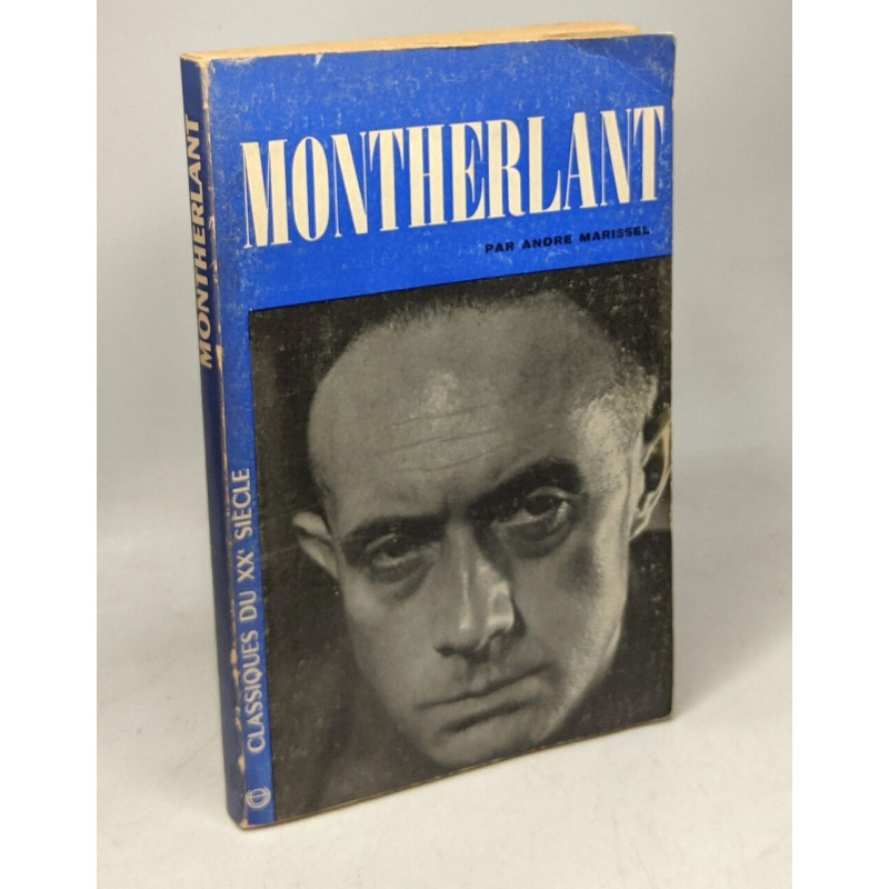 Henry de montherlant / classiques du XXe siècle