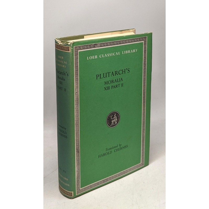 The Loeb Classical Library: Plutarch: Moralia Volume XIII Part 2...