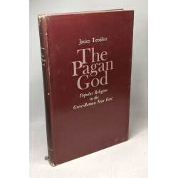 The Pagan God: Popular Religion in the Greco-Roman Near East