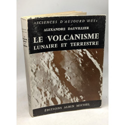 Le volcanisme lunaire et terrestre origine des continents des...
