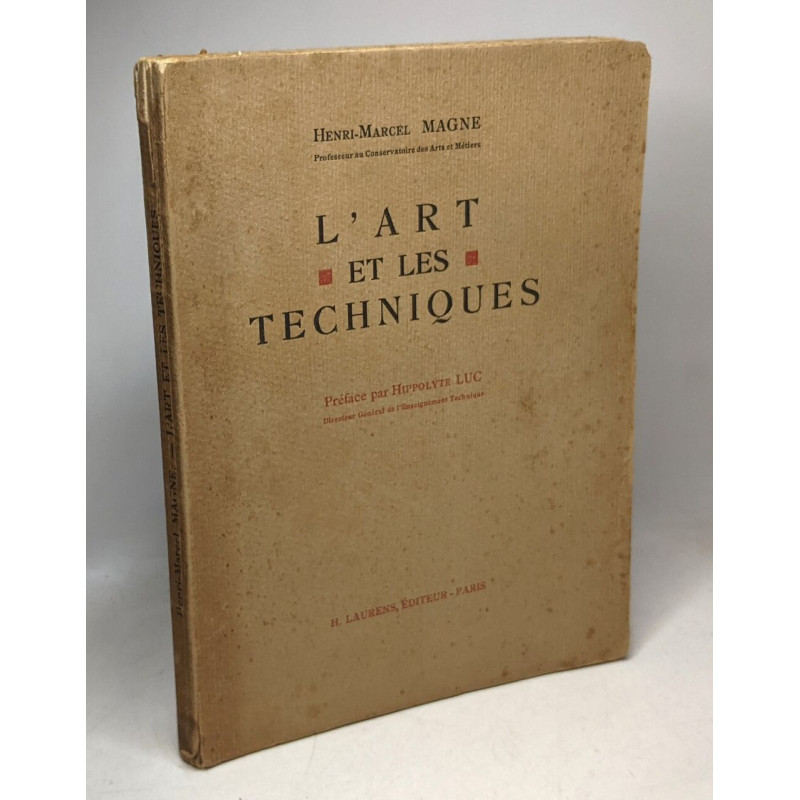 L'ART ET LES TECHNIQUES. Ouvrage illustré de 63 gravures. Préface...