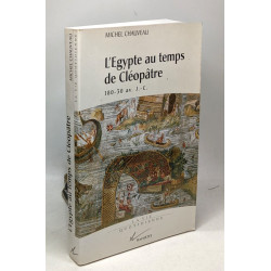 L'egypte Au Temps De Cléopâtre : 180-30 Av. J.-c
