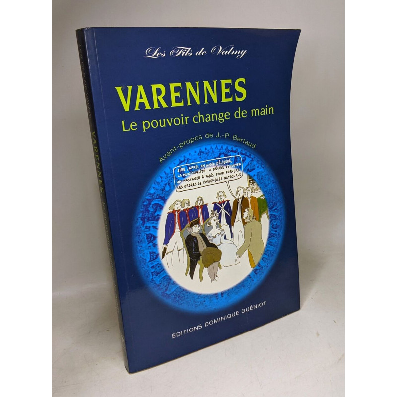Varennes Le pouvoir change de main