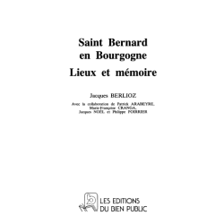 Saint Bernard en Bourgogne - lieux et mémoire
