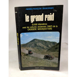 Le Grand Raid 15.000 Kilomètres Avec Les Voitures Anciennes (1907)...