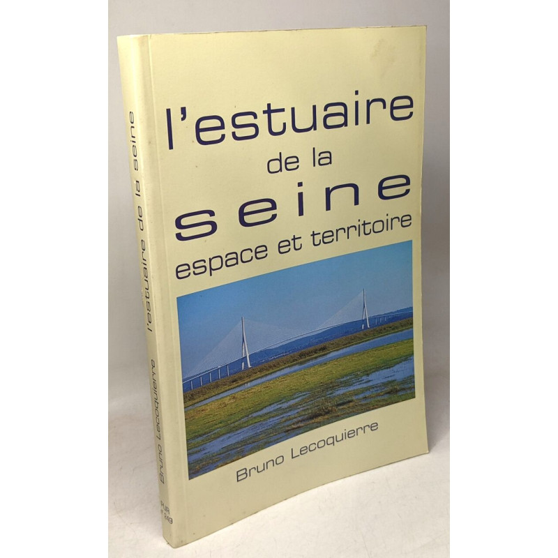 L'estuaire de la Seine: espace et territoire