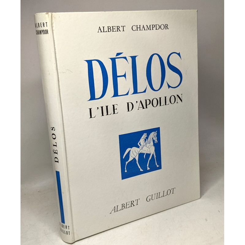 Les antiquités de la Grèce - Délos l'ile d'Apollon - Collection...
